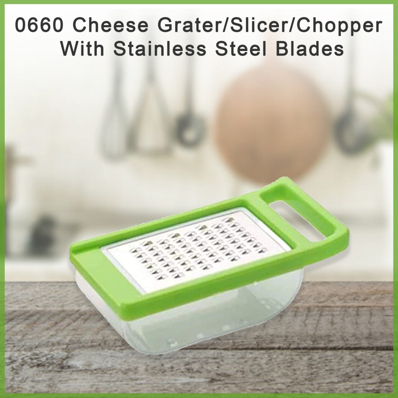 0660 Cheese Grater/Slicer/Chopper With Stainless Steel Blades